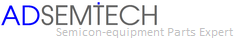 ADSEMTECH — Semiconductor Equipment Parts Expert